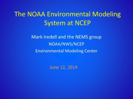 The NOAA Environmental Modeling System at NCEP