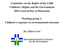 Children`s exposure to environmental toxicants Dr. Lilian