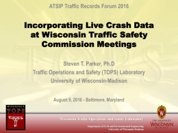 Incorporating Live Crash Data at Wisconsin Traffic Safety