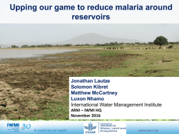 Upping our game to reduce malaria around reservoirs