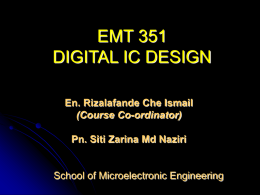 EMT 351 DIGITAL IC DESIGN