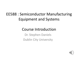 EE588 : Semiconductor Manufacturing Equipment and Systems