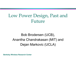 Low Power Design, Past and Future