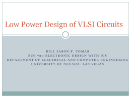 Low Power Design of VLSI Circuits