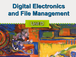 Unit D: Digitals Electronics and File Management