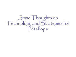 Some Thoughts on Technology and Strategies for Petaflops