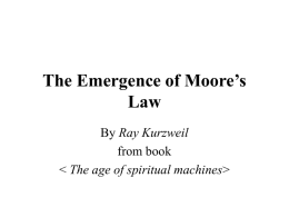The Emergence of Moore`s Law