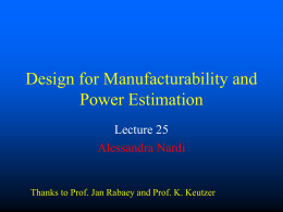 Design for Manufacturability and Power Estimation