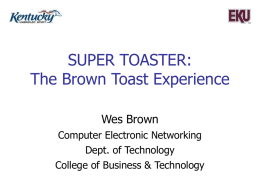 Super Toaster: The Brown Toast Experience