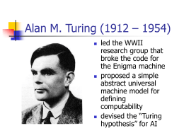 Alan M. Turing (1912 – 1954)