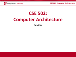 + CSE502: Computer Architecture