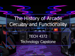 Jonathan Leung`s Presentation on The History of Arcade Circuitry