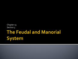 113 Chapter 13 section 3 The Feudal and Manorial