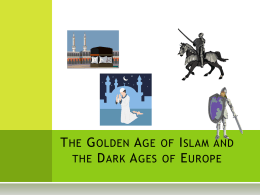 The Golden Age of Islam and the Dark Ages of Europe