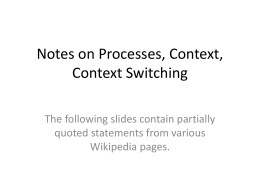 Notes on Processes, Context, Context Switching