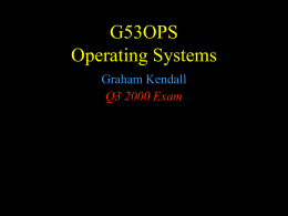 G53OPS Q3 2000 Exam 3a Describe the following scheduling