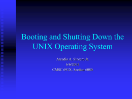 Booting UNIX: Loading the Kernel.