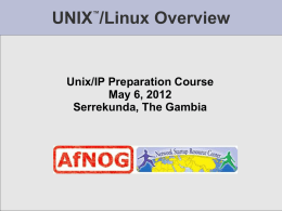 UNIX™/Linux Overview - Network Startup Resource Center