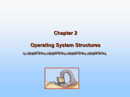 Chapter 2 - Operating System Structures