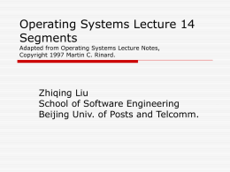 Operating Systems Lecture 14 Segments Adapted from Operating