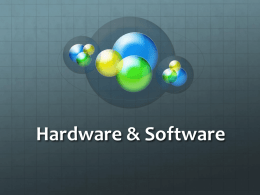 Hardware and software presentation