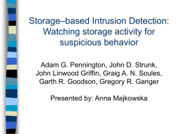 Storage –based Intrusion Detection: Watching storage activity for