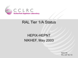 CLRC-RAL site report - HEPiX Services at CASPUR