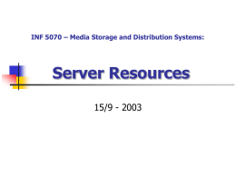 INF 5070 – Media Storage and Distribution Systems