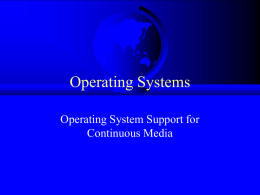 Operating System Support for Multimedia