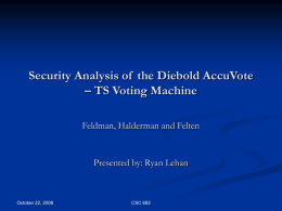 Security Analysis of the Diebold AccuVote – TS Voting Machine