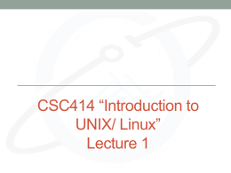 CSC414 “Introduction to UNIX/ LINUX”