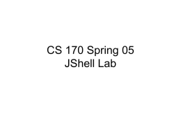 CS 170 Spring 05 Jshell Lab