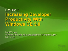 Increasing Develper Productivity With Windows CE 5.0