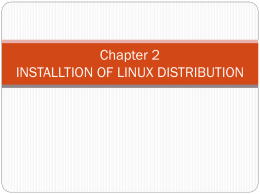 2.0 INSTALLTION OF LINUX DISTRIBUTION