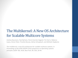 The Multikernel: A New OS Architecture for Scalable Multicore