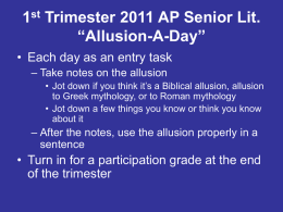 1st Trimester 2011 AP Senior Lit. “Allusion-A-Day”