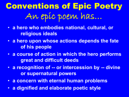 Conventions of Epic Poetry An epic poem has…