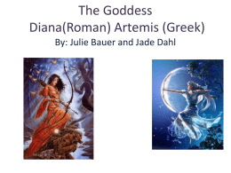 The Goddess Diana(Greek) Artemis (Roman)