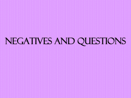 Negatives and Questions