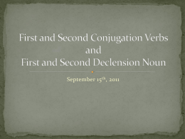 First and Second Conjugation Verbs and First and Second