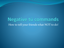 Negative Tú Commands Notes