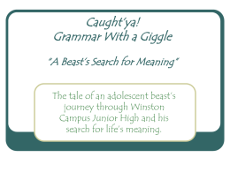 Caught`ya! Grammar With a Giggle “A Beast`s Search For Meaning”
