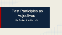 Past Participles as Adjectives