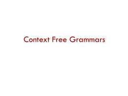 Context Free Grammars 10/28/2003 Reading: Chap 9, Jurafsky