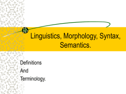 Linguistics, Morphology, Syntax, Semantics.