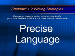 Standard 1.2 Writing Strategies:Use precise language