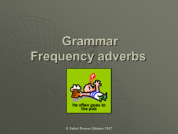 Grammar Frequency adverbs - La Web de Rafa: E
