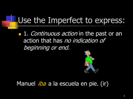 Use the Imperfect to express: