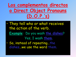 Los complemento directos o Direct Object Pronouns (D.O.P.’s)