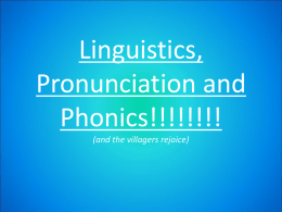 Linguistics, Pronunciation, and Phonics
